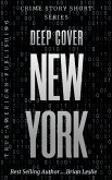 Deep Cover New York (Crime Story Short Series) (eBook, ePUB) Deep Cover New York (Crime Story Short Series) (eBook, ePUB)