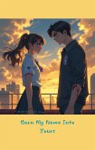 Burn My Name Into Yours (eBook, ePUB) Burn My Name Into Yours (eBook, ePUB)