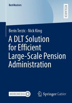 A DLT Solution for Efficient Large-Scale Pension Administration (eBook, PDF) - Terzic, Berin; King, Nick