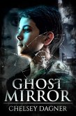 Ghost Mirror (Ghost Mirror Series, #1) (eBook, ePUB)