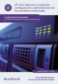 Selección, instalación, configuración y administración de los servidores multimedia. IFCT0509 (eBook, ePUB)