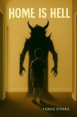 Home Is Hell (eBook, ePUB) Home Is Hell (eBook, ePUB)