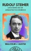 Rudolf Steiner - Lecciones de un Arquitecto Cósmico (Metafísica del Yo Soy) (eBook, ePUB) Rudolf Steiner - Lecciones de un Arquitecto Cósmico (Metafísica del Yo Soy) (eBook, ePUB)