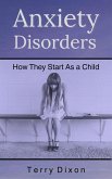 Anxiety Disorders: How They Start As a Child (eBook, ePUB)