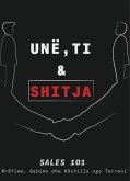 Unë, Ti & Shitja (eBook, ePUB) Unë, Ti & Shitja (eBook, ePUB)
