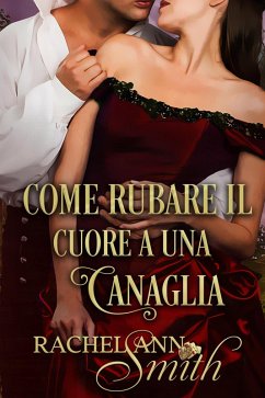 Cover Come rubare il cuore a una canaglia (eBook, ePUB)