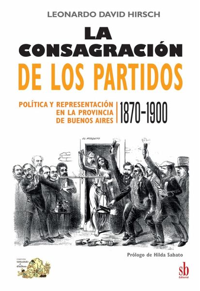 La consagración de los partidos (eBook, ePUB) La consagración de los partidos (eBook, ePUB)