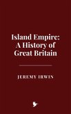 Island Empire: A History of Great Britain (eBook, ePUB)