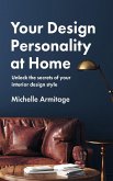 Your Design Personality at Home (eBook, ePUB) Your Design Personality at Home (eBook, ePUB)