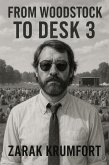 From Woodstock to Desk 3 (eBook, ePUB)