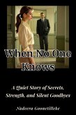 When No One Knows (eBook, ePUB) When No One Knows (eBook, ePUB)