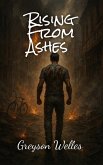 Rising From Ashes (eBook, ePUB) Rising From Ashes (eBook, ePUB)