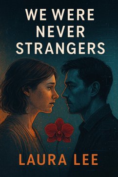 We Were Never Strangers (eBook, ePUB) - Lee, Laura