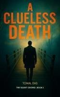 Cover A Clueless Death (The Silent Crowd, #1) (eBook, ePUB)