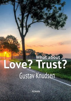 What about Love? What about Trust? - Knudsen, Gustav