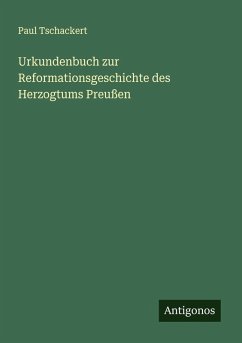 Cover Urkundenbuch zur Reformationsgeschichte des Herzogtums Preußen