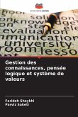 Gestion des connaissances, pensée logique et système de valeurs