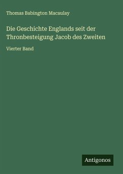 Cover Die Geschichte Englands seit der Thronbesteigung Jacob des Zweiten