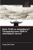 Rola TLR9 w mia¿d¿ycy? Terapeutyczne ODN w chorobach serca?
