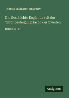 Cover Die Geschichte Englands seit der Thronbesteigung Jacob des Zweiten