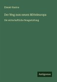 Der Weg zum neuen Mitteleuropa