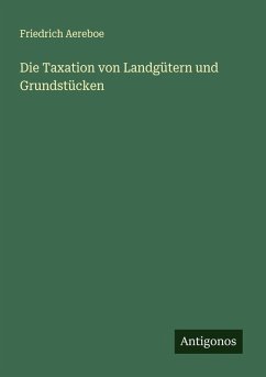 Cover Die Taxation von Landgütern und Grundstücken