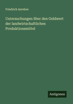 Cover Untersuchungen über den Geldwert der landwirtschaftlichen Produktionsmittel