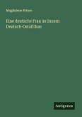 Eine deutsche Frau im Innern Deutsch-Ostafrikas