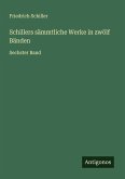 Schillers sämmtliche Werke in zwölf Bänden