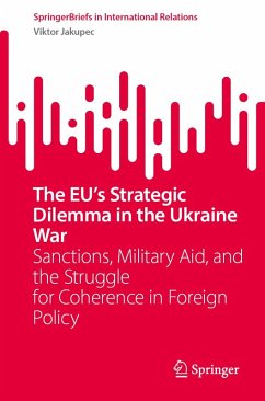 Cover The EU's Strategic Dilemma in the Ukraine War