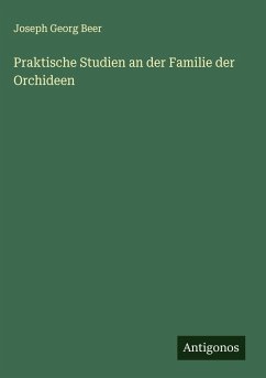 Cover Praktische Studien an der Familie der Orchideen