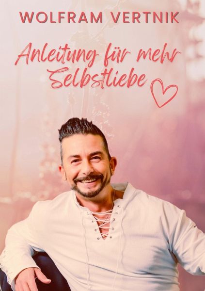 Anleitung für mehr Selbstliebe