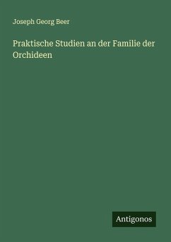 Cover Praktische Studien an der Familie der Orchideen