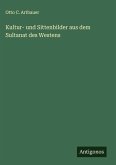 Kultur- und Sittenbilder aus dem Sultanat des Westens