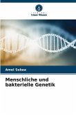 Menschliche und bakterielle Genetik