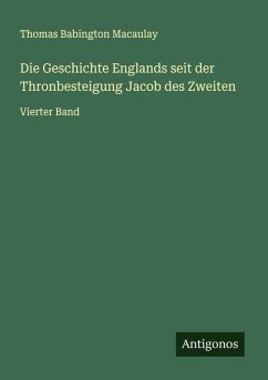 Cover Die Geschichte Englands seit der Thronbesteigung Jacob des Zweiten