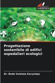 Progettazione sostenibile di edifici ospedalieri ecologici Progettazione sostenibile di edifici ospedalieri ecologici