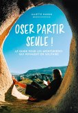 Oser partir seule ! (eBook, ePUB) Oser partir seule ! (eBook, ePUB)