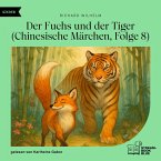 Der Fuchs und der Tiger (Chinesische Märchen, Folge 8) (MP3-Download)