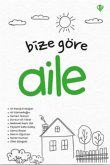 Bize Göre Aile Bize Göre Aile