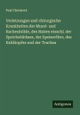 Verletzungen und chirurgische Krankheiten der Mund- und Rachenhöhle, des Halses einschl. der Speicheldrüsen, der Speiseröhre, des Kehlkopfes und der Trachea Verletzungen und chirurgische Krankheiten der Mund- und Rachenhöhle, des Halses einschl. der Speicheldrüsen, der Speiseröhre, des Kehlkopfes und der Trachea