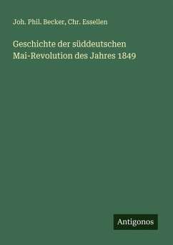 Cover Geschichte der süddeutschen Mai-Revolution des Jahres 1849