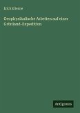 Geophysikalische Arbeiten auf einer Grönland-Expedition