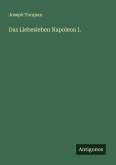 Das Liebesleben Napoleon I.