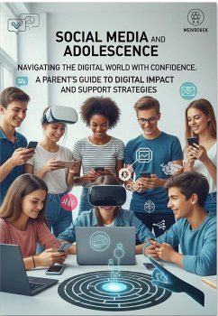 Social Media and Adolescence: Navigating the Digital World with Confidence (eBook, ePUB) - Garcia, Armando Castañon
