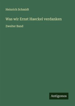 Cover Was wir Ernst Haeckel verdanken