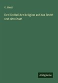 Der Einfluß der Religion auf das Recht und den Staat