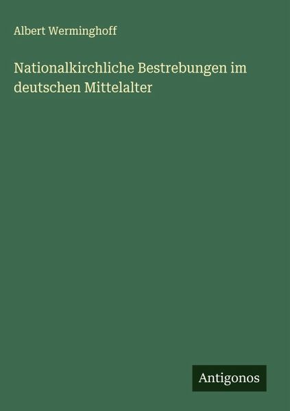 Nationalkirchliche Bestrebungen im deutschen Mittelalter