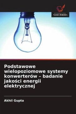 Cover Podstawowe wielopoziomowe systemy konwerterów - badanie jako¿ci energii elektrycznej