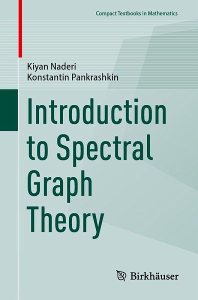 Introduction to Spectral Graph Theory Introduction to Spectral Graph Theory